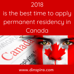 <2018 is the best time to apply permanent residency in Canada>